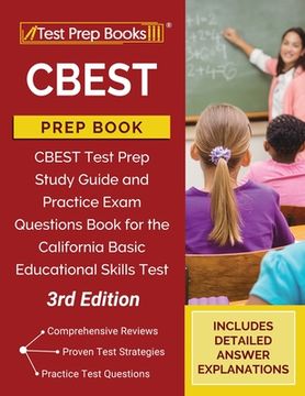 portada CBEST Prep Book: Study Guide and Practice Exam Questions for the California Basic Educational Skills Test [3rd Edition] (en Inglés)