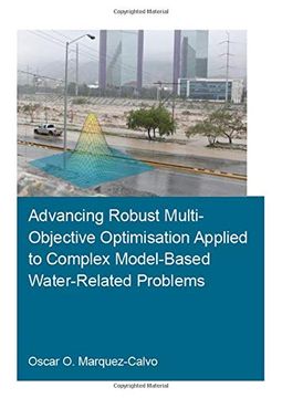 portada Advancing Robust Multi-Objective Optimisation Applied to Complex Model-Based Water-Related Problems (Ihe Delft phd Thesis Series) (en Inglés)