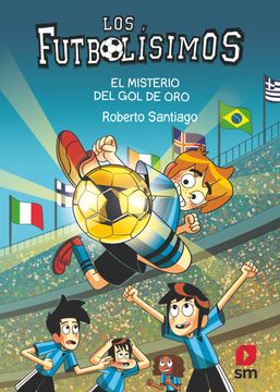 portada Los Futbolisimos 25: El Misterio del gol de oro