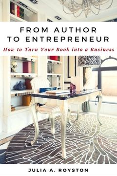 portada From Author to Entrepreneur: How to Turn Your Book into a Business (in English)