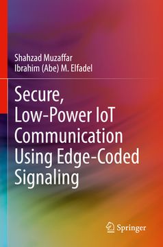 portada Secure, Low-Power Iot Communication Using Edge-Coded Signaling (en Inglés)
