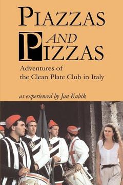 portada piazzas and pizzas: adventures of the clean plate club in italy (en Inglés)