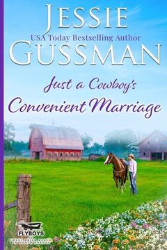 portada Just a Cowboy's Convenient Marriage (Sweet Western Christian Romance book 1) (Flyboys of Sweet Briar Ranch in North Dakota) (en Inglés)
