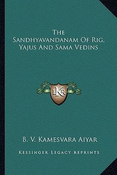 portada the sandhyavandanam of rig, yajus and sama vedins (in English)