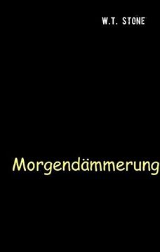 portada Morgendämmerung: W. T. Stone (en Alemán)