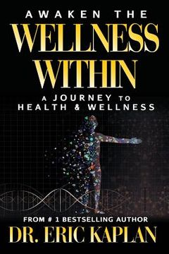 portada Awaken the Wellness Within: A Journey to Health & Wellness (en Inglés)