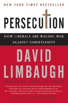 portada persecution: how liberals are waging war against christianity (in English)
