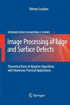 portada image processing of edge and surface defects: theoretical basis of adaptive algorithms with numerous practical applications