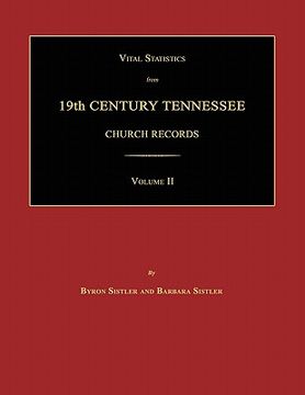 portada vital statistics from 19th century tennessee church records. volume ii