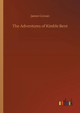 portada The Adventures of Kimble Bent (en Inglés)