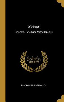 portada Poems: Sonnets, Lyrics and Miscellaneous (en Inglés)