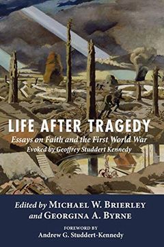 portada Life After Tragedy: Essays on Faith and the First World war Evoked by Geoffrey Studdert Kennedy (en Inglés)