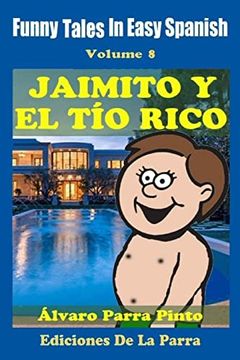portada Funny Tales in Easy Spanish 8: Jaimito y el tío Rico