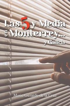 portada Las 5 y Media en Monterrey. Y Galicia (in Spanish)