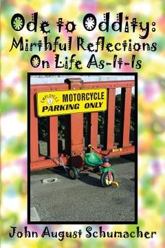 portada Ode to Oddity: Mirthful Reflections on Life As-It-Is (en Inglés)