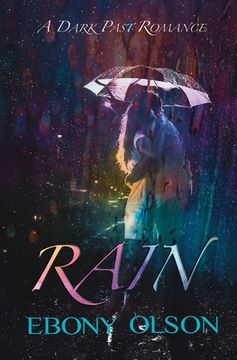 portada Rain: A Dark Past Romance (en Inglés)