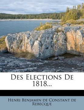 portada Des Elections de 1818... (en Francés)