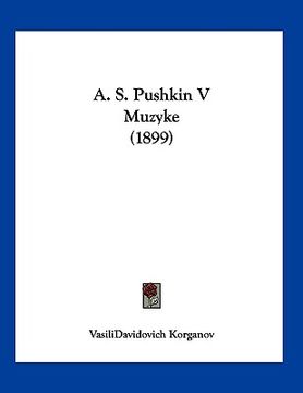 portada A. S. Pushkin V Muzyke (1899) (en Ruso)