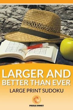 portada The Larger and Better than Ever Large Print Sudoku (en Inglés)