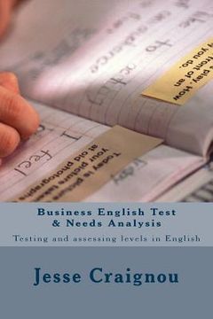 portada Business English Test & Needs Analysis: Testing and assessing levels in English (en Inglés)