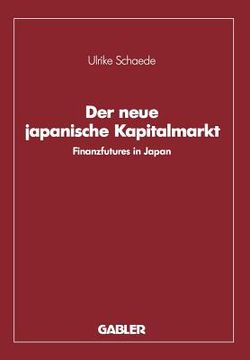 portada Der Neue Japanische Kapitalmarkt: Finanzfutures in Japan (in German)