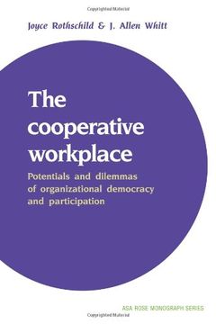 portada The Cooperative Workplace: Potentials and Dilemmas of Organisational Democracy and Participation (American Sociological Association Rose Monographs) (en Inglés)