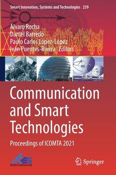 portada Communication and Smart Technologies: Proceedings of Icomta 2021 (en Inglés)