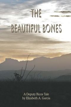 portada The Beautiful Bones: a Deputy Ricos Tale (en Inglés)