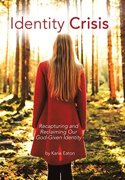 portada Identity Crisis: Recapturing and Reclaiming our God-Given Identity (in English)