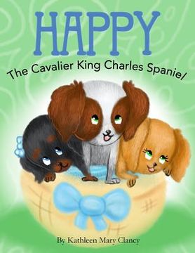 portada Happy: The Cavalier King Charles Spaniel (in English)