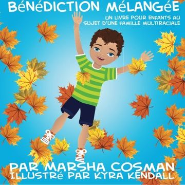 portada Bénédiction Mélangée: Un livre pour enfants au sujet d'une famille multiraciale (French/Francais) (Volume 2) (French Edition)