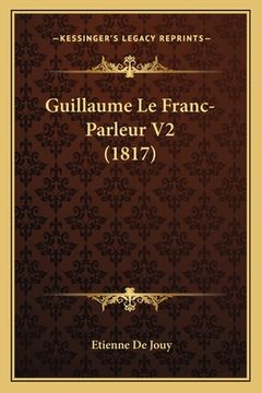 portada Guillaume Le Franc-Parleur V2 (1817) (en Francés)