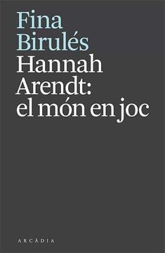 portada Hannah Arendt: El mon en joc