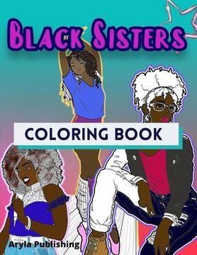 portada Black Sisters Coloring Book: Adult Teen Children Colouring Page Fun Stress Relief Relaxation and Escape (in English)