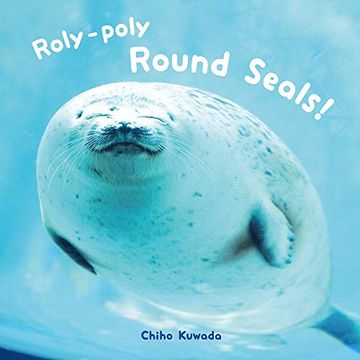 portada Roly-Poly Round Seals! (en Inglés)