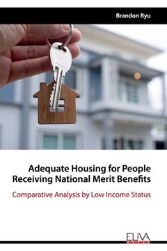portada Adequate Housing for People Receiving National Merit Benefits: Comparative Analysis by Low Income Status (en Inglés)