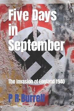 portada Five Days in September: The Invasion of England 1940 (in English)