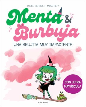 portada Menta y Burbuja 1 - una Brujita muy Impaciente (in Spanish)