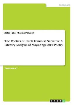 portada The Poetics of Black Feminist Narrative. A Literary Analysis of Maya Angelou's Poetry (in English)