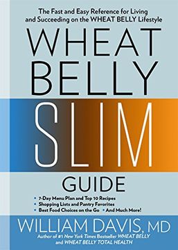 portada Wheat Belly Slim Guide: The Fast and Easy Reference for Living and Succeeding on the Wheat Belly Lifestyle 