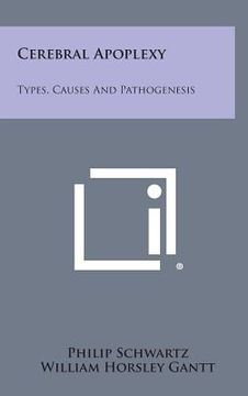 portada Cerebral Apoplexy: Types, Causes and Pathogenesis (en Inglés)