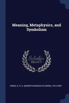 portada Meaning, Metaphysics, and Symbolism