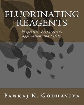 portada Fluorinating Reagents: Properties, Preparation, Application And Safety. (en Inglés)