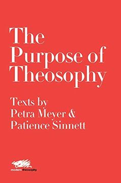 portada The Purpose of Theosophy: Texts by Petra Meyer and Patience Sinnett (Modern Theosophy) (en Inglés)
