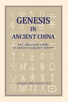 portada Genesis in Ancient China: The Creation Story in China's Earliest Script (en Inglés)