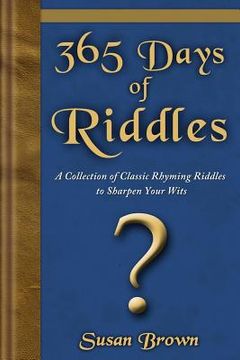 portada 365 Days of Riddles: A Collection of Classic Rhyming Riddles to Sharpen Your Wits (in English)