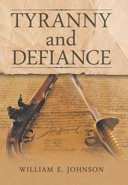 portada Tyranny and Defiance (en Inglés)