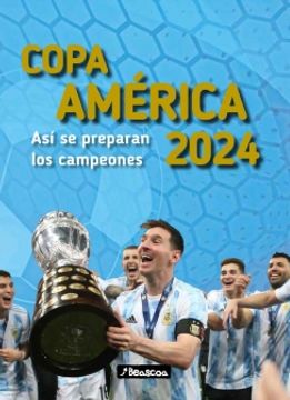 portada Copa America 2024 asi se Preparan los Campeones (in Spanish)