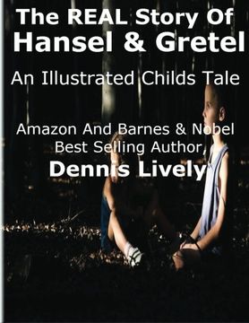 portada The REAL Story Of Hansel And Gretel: An Illustrated Childs Tale (Childs Tales) (Volume 5)