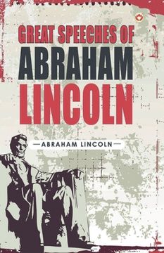 portada Great Speeches of Abraham Lincoln (en Inglés)